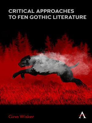 cover image of Critical Approaches to Fen Gothic Literature